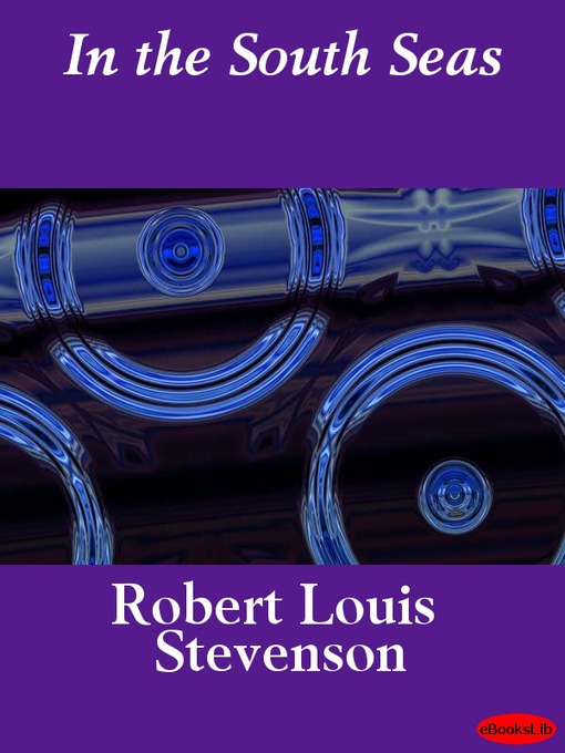 Title details for In the South Seas by Robert Louis Stevenson - Available